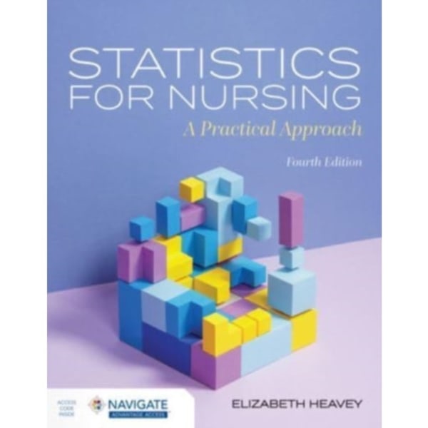Statistics for Nursing: A Practical Approach with Navigate Advantage Access (häftad, eng)