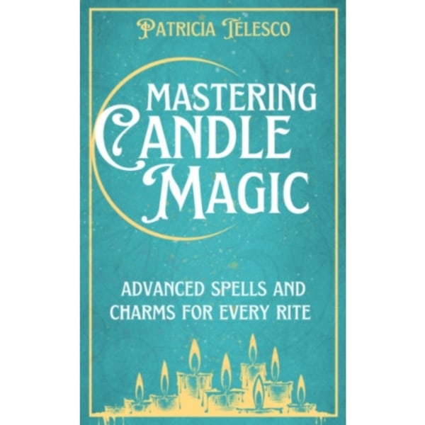 Mastering Candle Magic (häftad, eng)