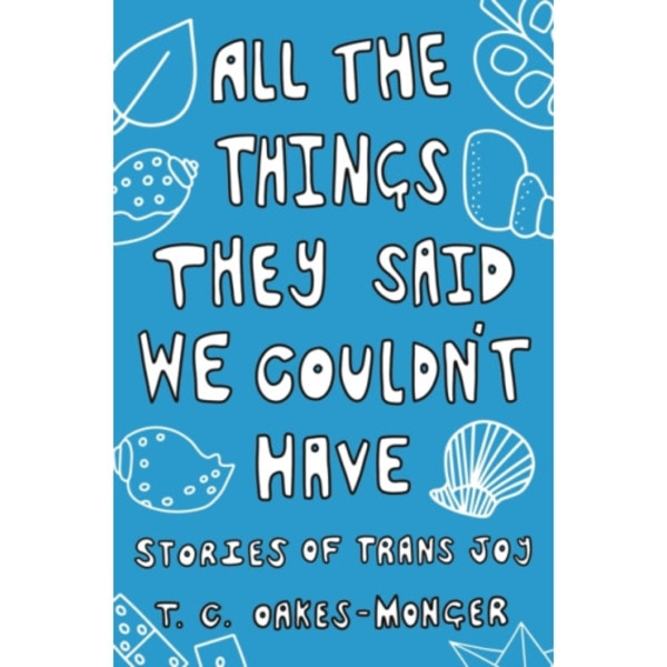 All the Things They Said We Couldn't Have (häftad, eng)