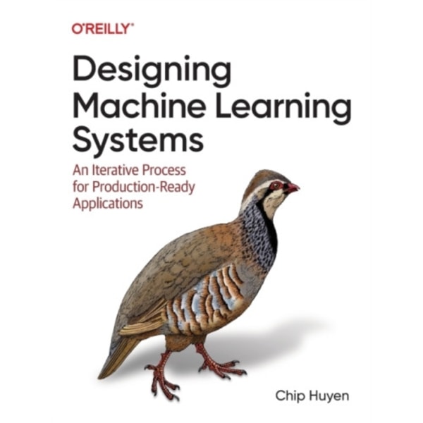 Designing Machine Learning Systems (häftad, eng)