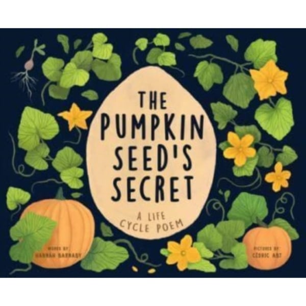 The Pumpkin Seed's Secret (inbunden, eng)