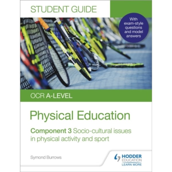 OCR A-level Physical Education Student Guide 3: Socio-cultural issues in physical activity and sport (häftad, eng)