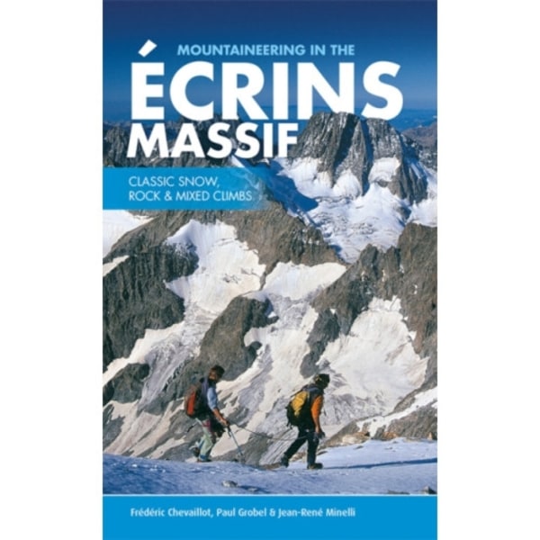 Mountaineering in the Ecrins Massif (häftad, eng)