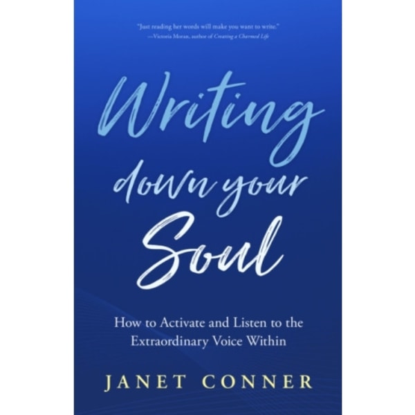 Writing Down Your Soul (häftad, eng)
