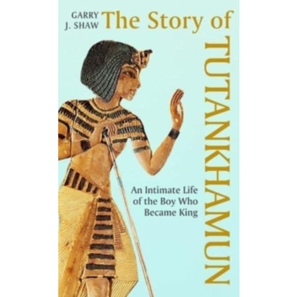 The Story of Tutankhamun (inbunden, eng)