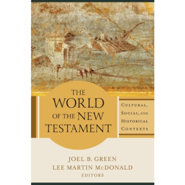 The World of the New Testament – Cultural, Social, and Historical Contexts (häftad, eng)