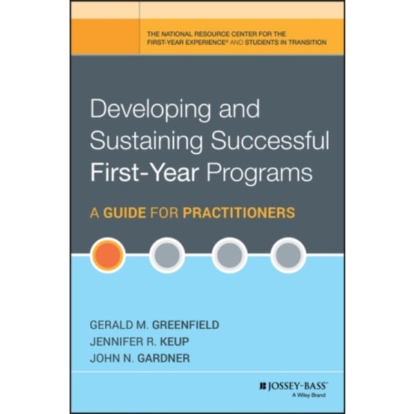 Developing and Sustaining Successful First-Year Programs (inbunden, eng)