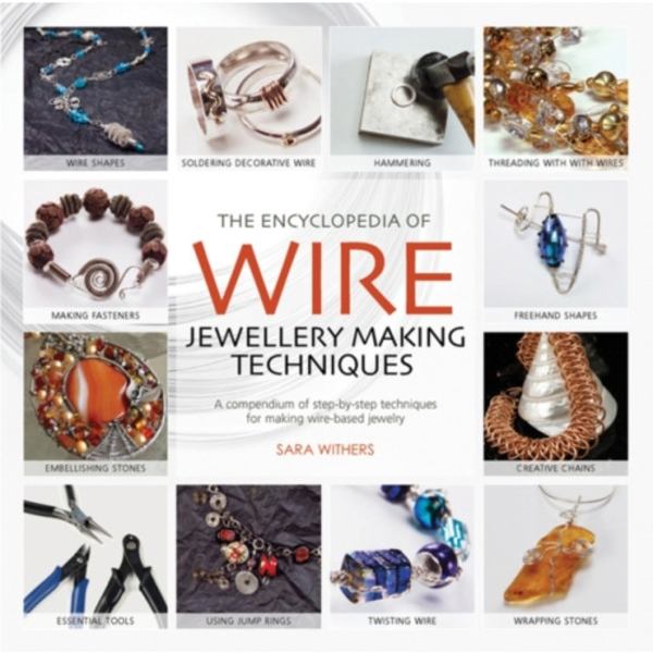 The Encyclopedia of Wire Jewellery Techniques (häftad, eng)