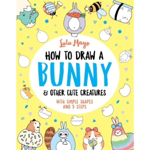 How to Draw a Bunny and other Cute Creatures (häftad, eng)