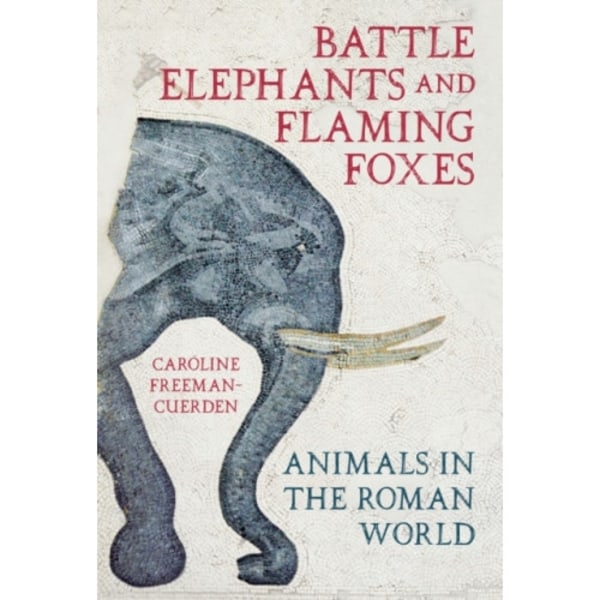 Battle Elephants and Flaming Foxes (inbunden, eng)