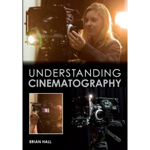 Understanding Cinematography (häftad, eng)