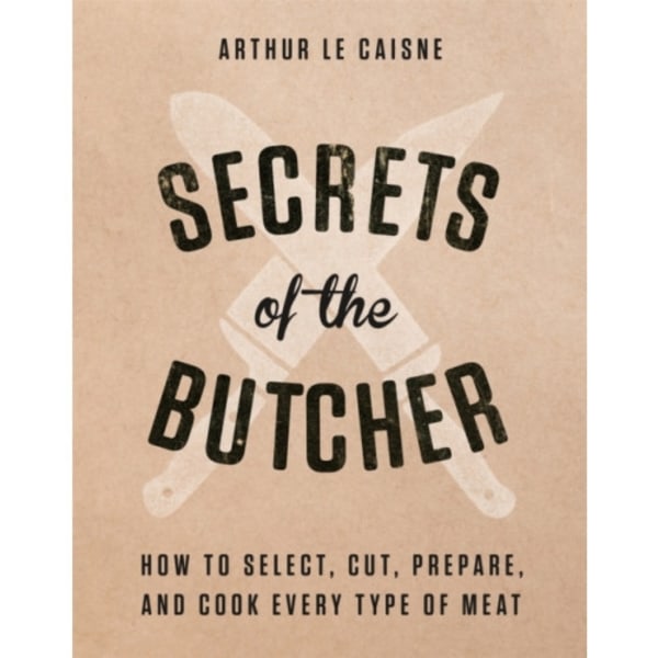 Secrets of the Butcher (inbunden, eng)