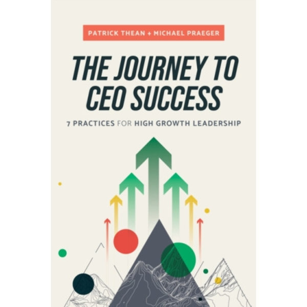 The Journey to CEO Success (inbunden, eng)