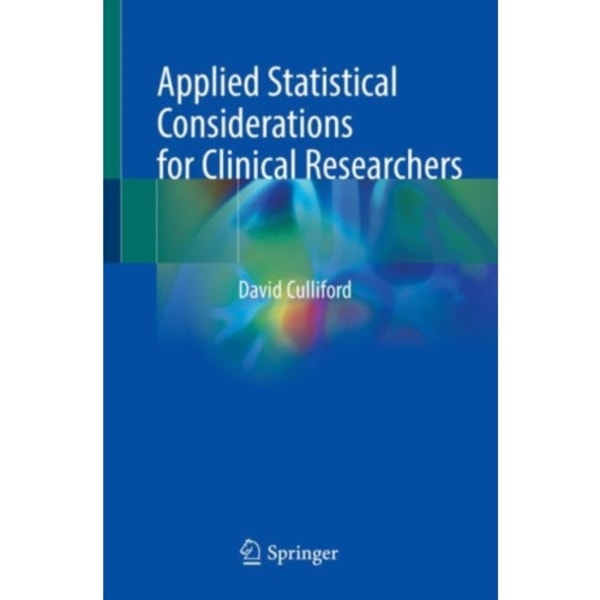 Applied Statistical Considerations for Clinical Researchers (häftad, eng)