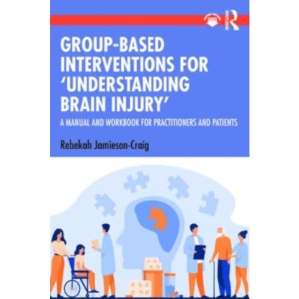 Group-Based Interventions for 'Understanding Brain Injury' (häftad, eng)