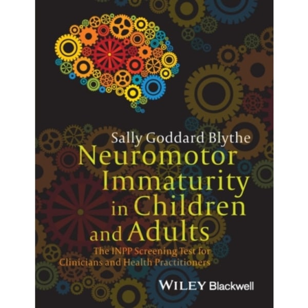 Neuromotor Immaturity in Children and Adults (häftad, eng)