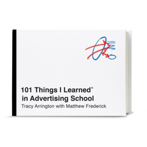 101 Things I Learned in Advertising School (inbunden, eng)