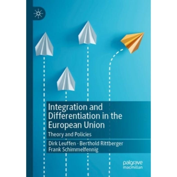 Integration and Differentiation in the European Union (häftad, eng)