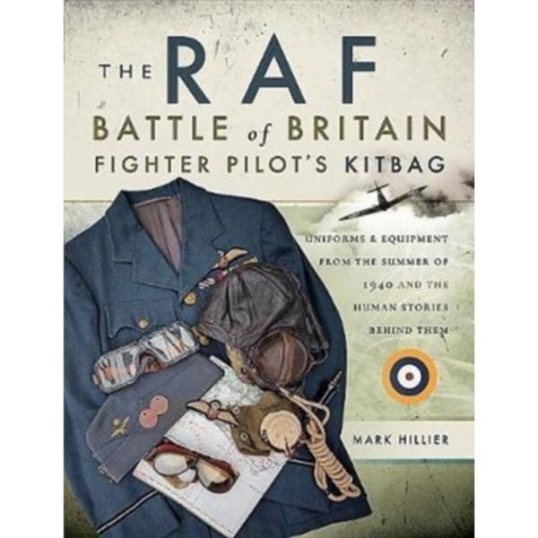The RAF Battle of Britain Fighter Pilots' Kitbag (häftad, eng)