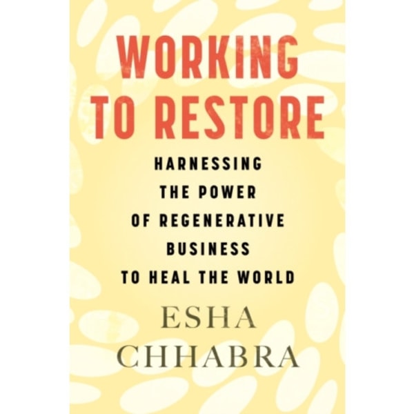 Working to Restore (inbunden, eng)