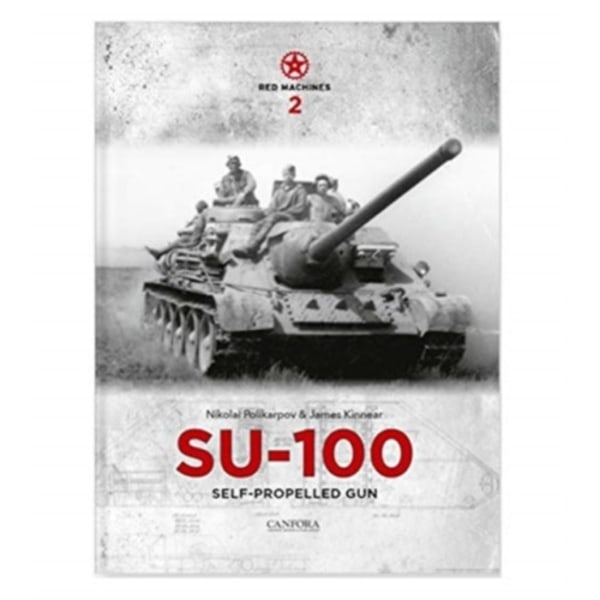 Red Machines 2: SU-100 Self-Propelled Gun (inbunden, eng)
