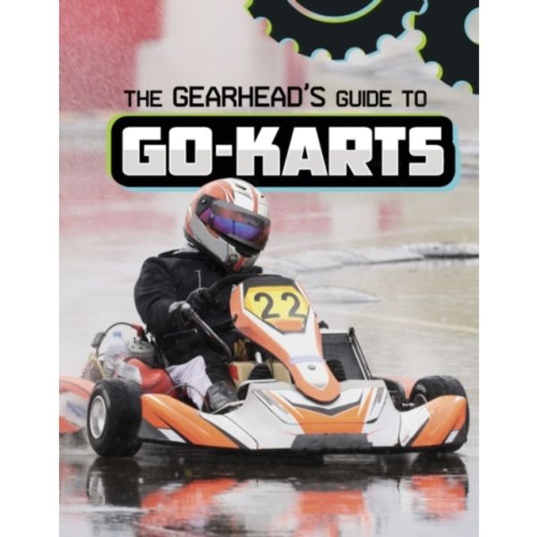 The Gearhead's Guide to Go-Karts (inbunden, eng)