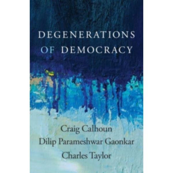 Degenerations of Democracy (inbunden, eng)