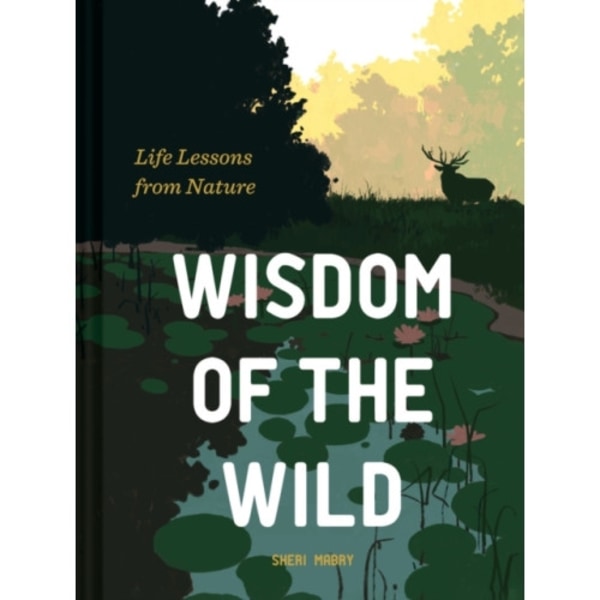 Wisdom of the Wild (inbunden, eng)