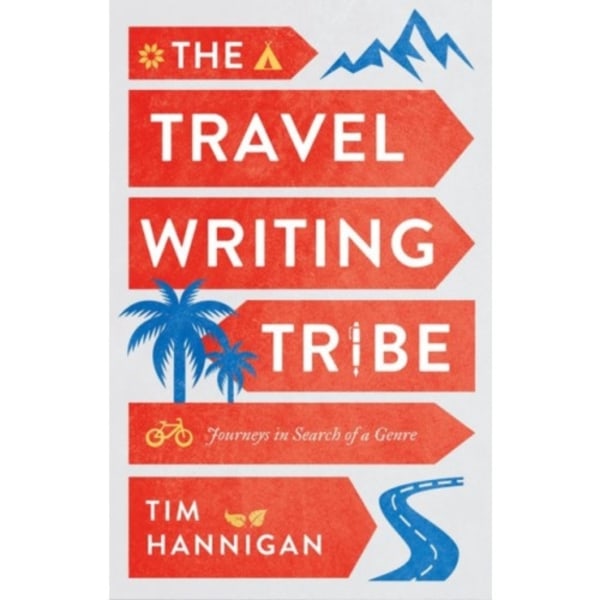 The Travel Writing Tribe (häftad, eng)