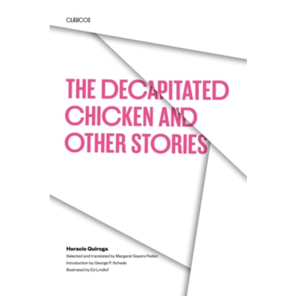 The Decapitated Chicken and Other Stories (häftad, eng)