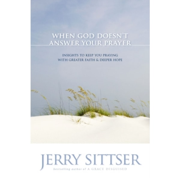When God Doesn't Answer Your Prayer (häftad, eng)