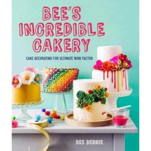 Bee's Adventures in Cake Decorating (inbunden, eng)