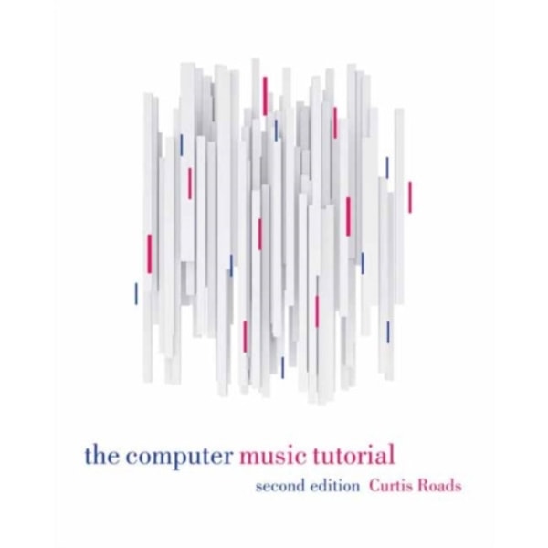 The Computer Music Tutorial, second edition (inbunden, eng)
