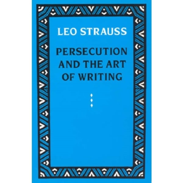 Persecution and the Art of Writing (häftad, eng)