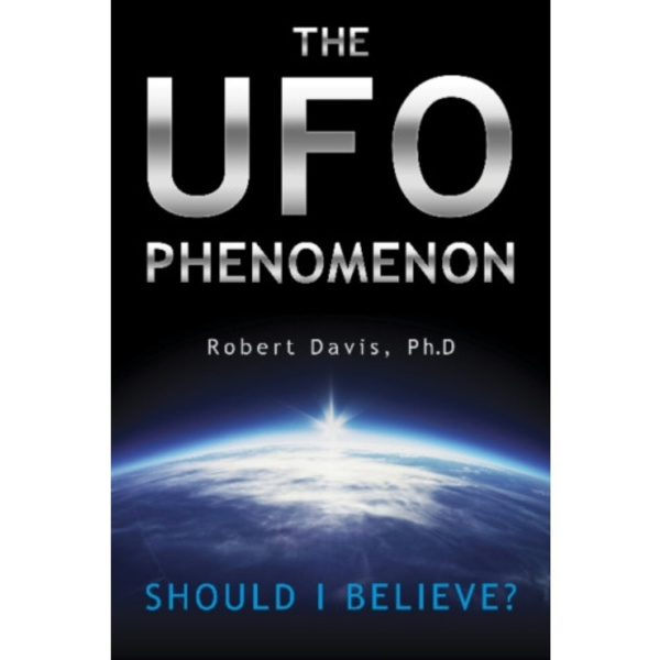 The UFO Phenomenon: Should I Believe? (häftad, eng)