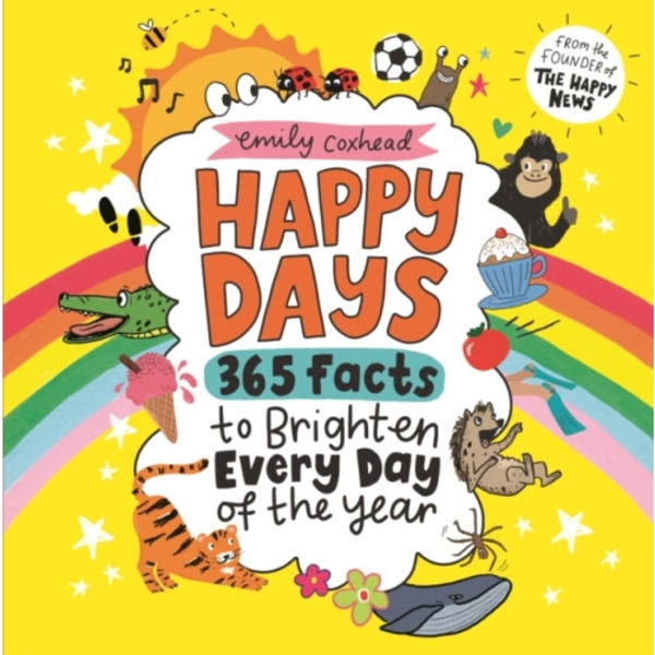 Happy Days: 365 Facts to Brighten Every Day of the Year (inbunden, eng)