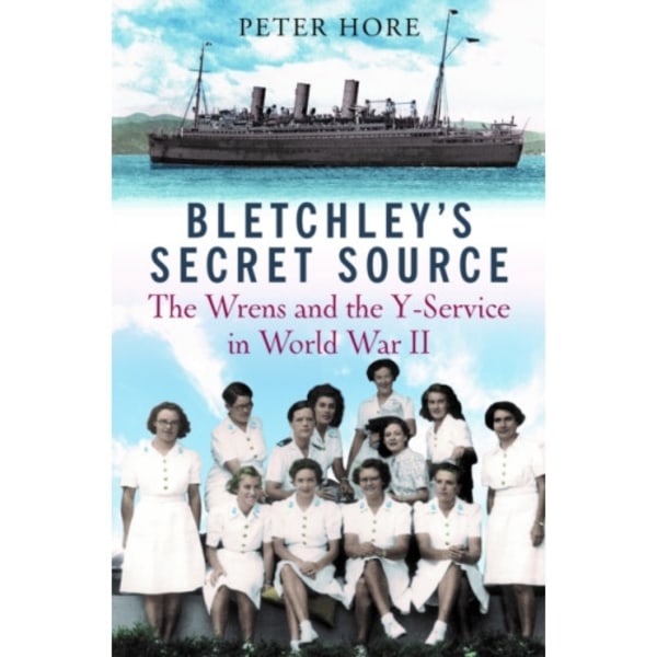 Bletchley Park's Secret Source (inbunden, eng)