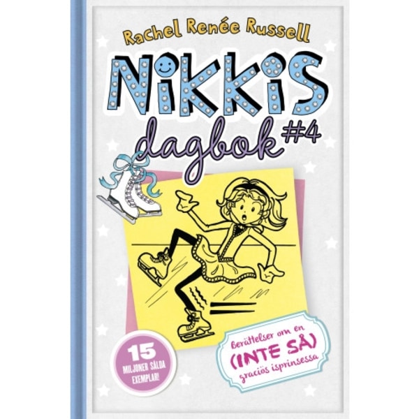 Nikkis dagbok #4 : berättelser om en (inte så) graciös skridskoprinsessa (inbunden)