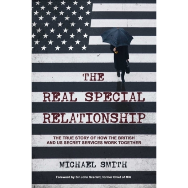 The Real Special Relationship (inbunden, eng)