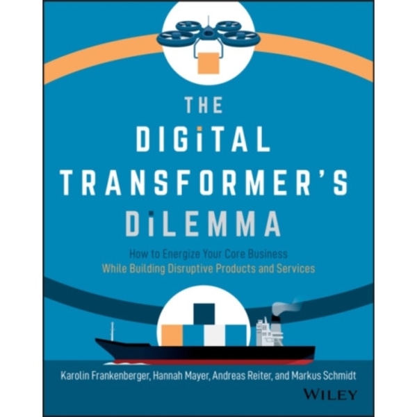 The Digital Transformer's Dilemma (häftad, eng)