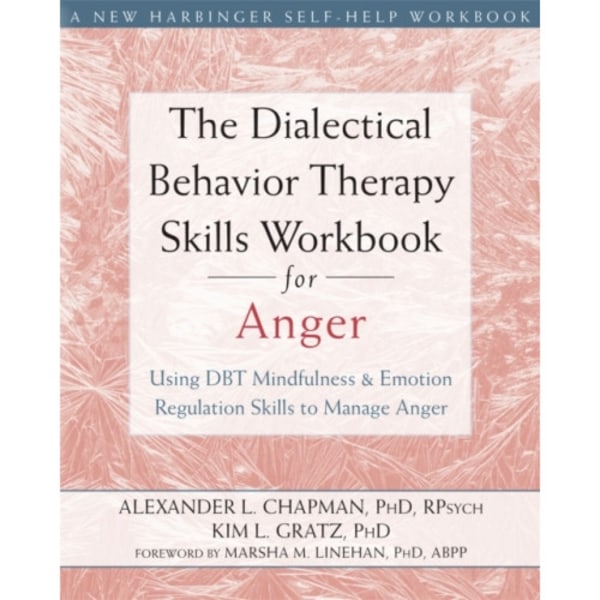 The Dialectical Behavior Therapy Skills Workbook for Anger (häftad, eng)
