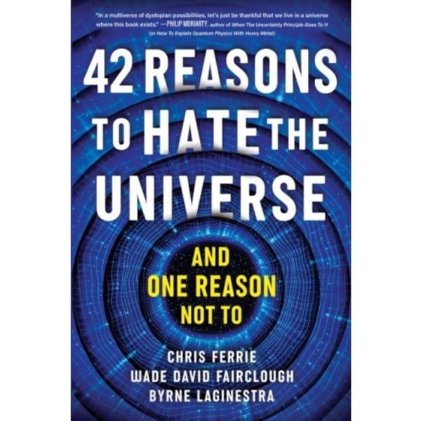 42 Reasons to Hate the Universe (häftad, eng)