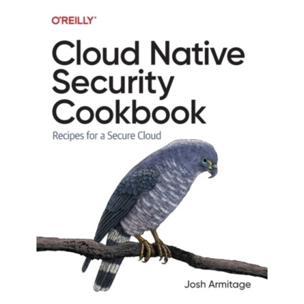 Cloud Native Security Cookbook (häftad, eng)