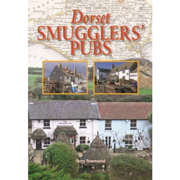 Dorset Smugglers' Pubs (inbunden, eng)