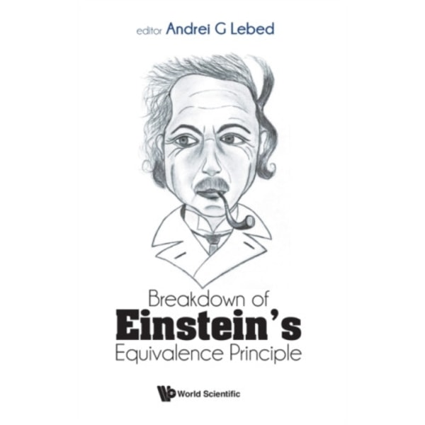 Breakdown Of Einstein's Equivalence Principle (inbunden, eng)