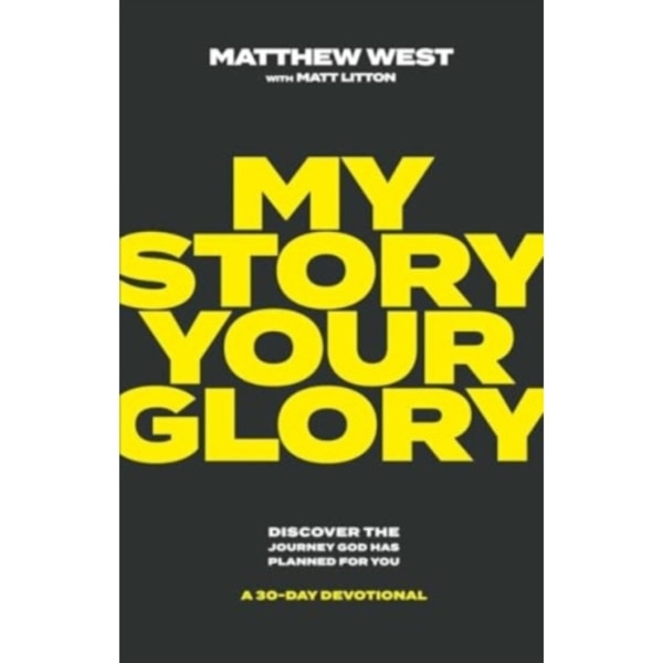 My Story, Your Glory (inbunden, eng)