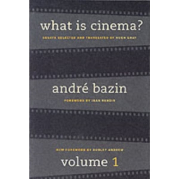 What Is Cinema? Volume I (häftad, eng)