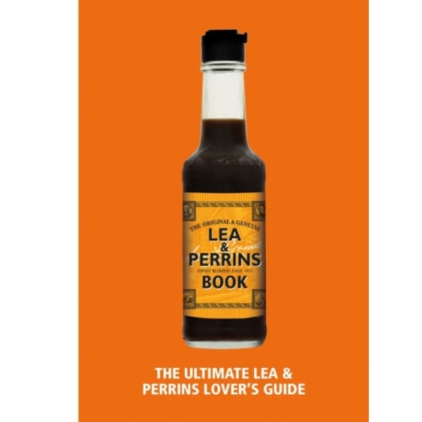 The Lea & Perrins Worcestershire Sauce Book (inbunden, eng)