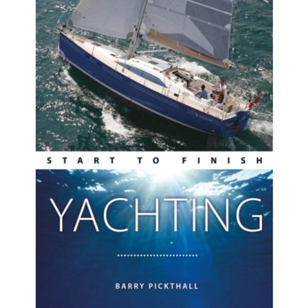 Yachting Start to Finish (häftad, eng)