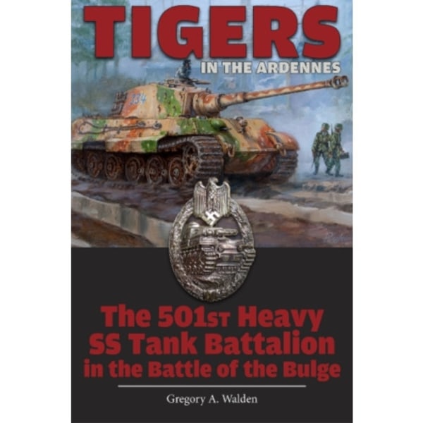 Tigers in the Ardennes (inbunden, eng)